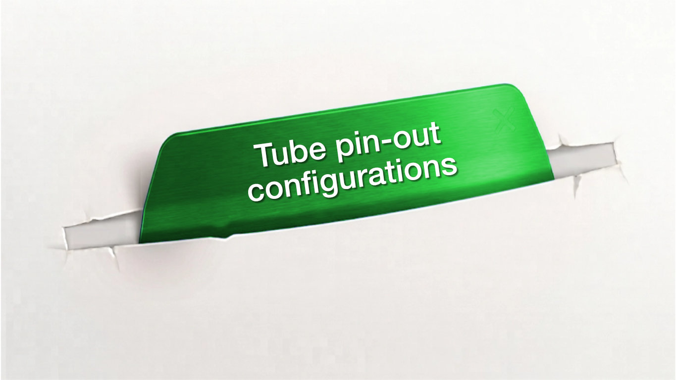 Tube pin-out configurations